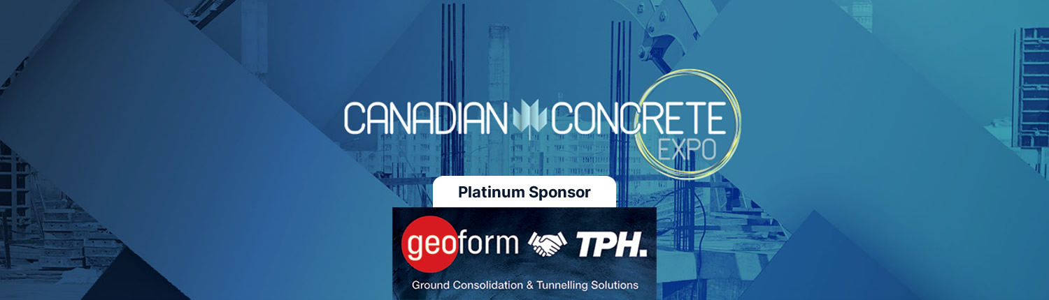 Canada’s only national trade show serving the Concrete Construction Industry